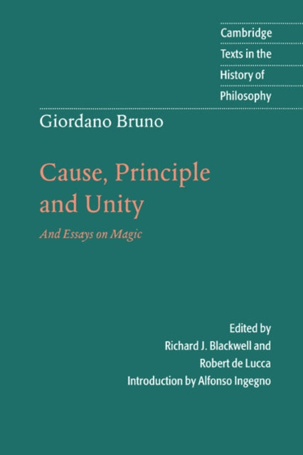 Book cover of: Giordano Bruno: Cause, Principle and Unity