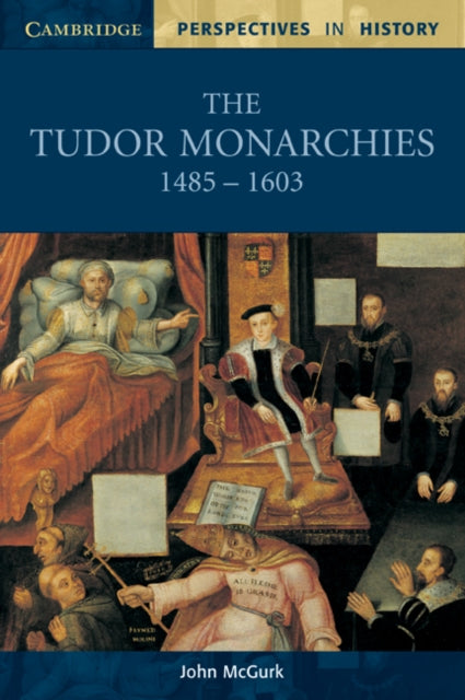 Book cover of: Tudor Monarchies, 1485–1603