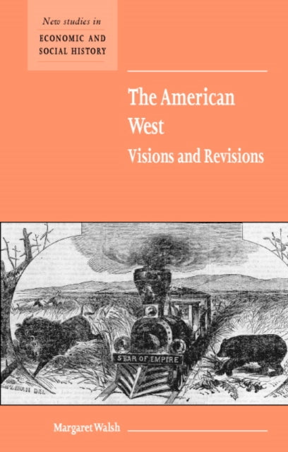 The American West. Visions and Revisions
