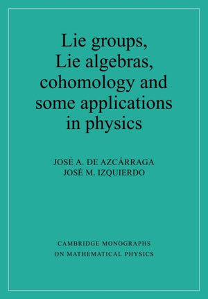 Lie Groups, Lie Algebras, Cohomology and some Applications in Physics