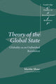 Book cover of: Theory of the Global State. By: Martin Shaw