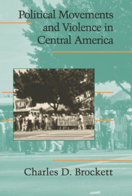 Book cover of: Political Movements and Violence in Central America