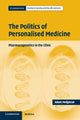 Book cover of: Politics of Personalised Medicine. By: Adam Hedgecoe