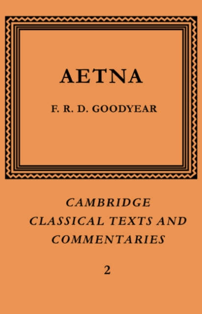 Book cover of: Incerti Auctoris Aetna. By: F. R. D. Goodyear