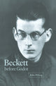Book cover of: Beckett before Godot. By: John Pilling