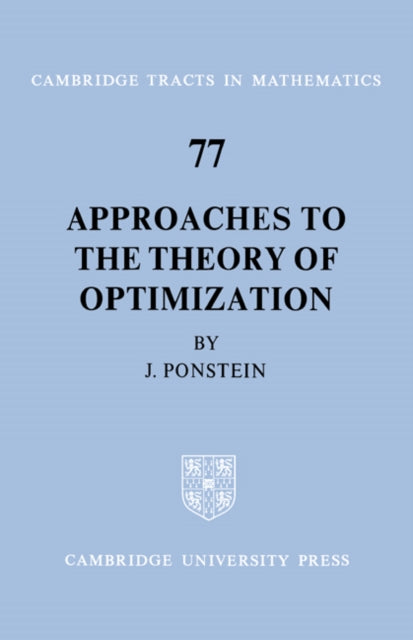 Book cover of: Approaches to the Theory of Optimization. By: J. P. Ponstein
