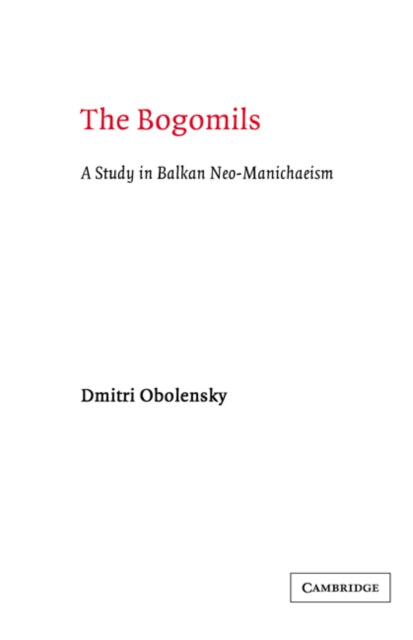 Book cover of: Bogomils. By: Dimitri Obolensky