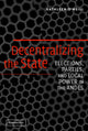 Book cover of: Decentralizing the State. By: Kathleen O'Neill