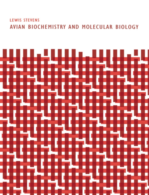 Book cover of: Avian Biochemistry and Molecular Biology. By: Lewis Stevens