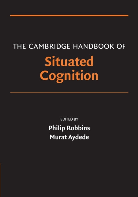 The Cambridge Handbook of Situated Cognition