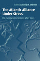 Book cover of: Atlantic Alliance Under Stress. By: David M. Andrews