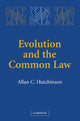 Book cover of: Evolution and the Common Law. By: Allan C. Hutchinson
