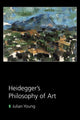 Book cover of: Heidegger's Philosophy of Art. By: Julian Young