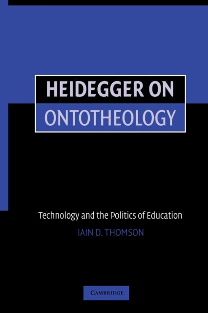 Book cover of: Heidegger on Ontotheology. By: Iain Thomson