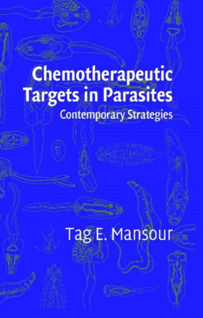 Book cover of: Chemotherapeutic Targets in Parasites. By: Tag E. Mansour