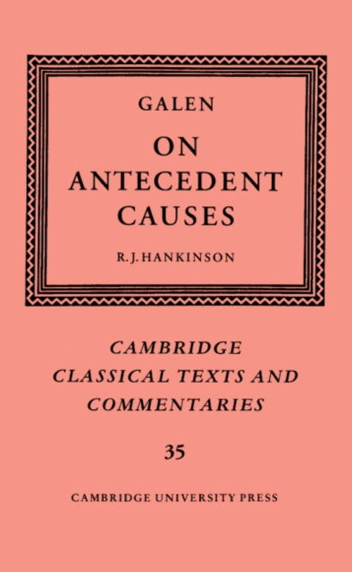 Galen: On Antecedent Causes