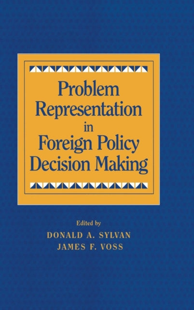 Book cover of: Problem Representation in Foreign Policy Decision-Making