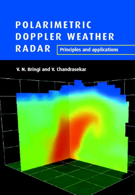 Book cover of: Polarimetric Doppler Weather Radar. By: V. N. Bringi