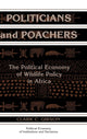 Book cover of: Politicians and Poachers