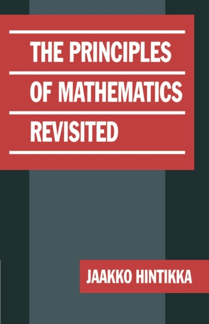 Book cover of: Principles of Mathematics Revisited. By: Jaakko Hintikka