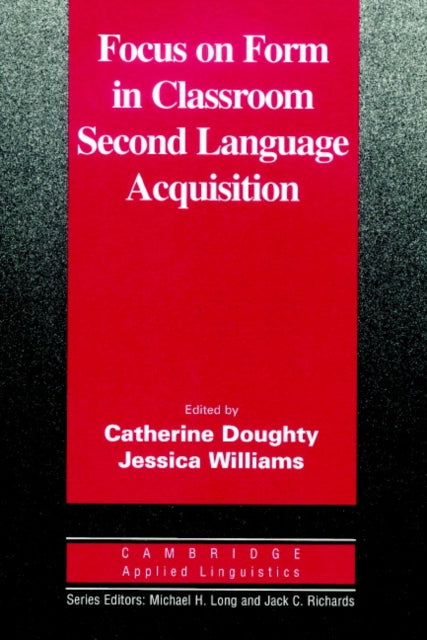 Focus on Form in Classroom Second Language Acquisition