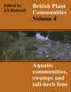 Book cover of: British Plant Communities: Volume 4, Aquatic Communities, Swamps and Tall-Herb Fens. By: John S. Rodwell