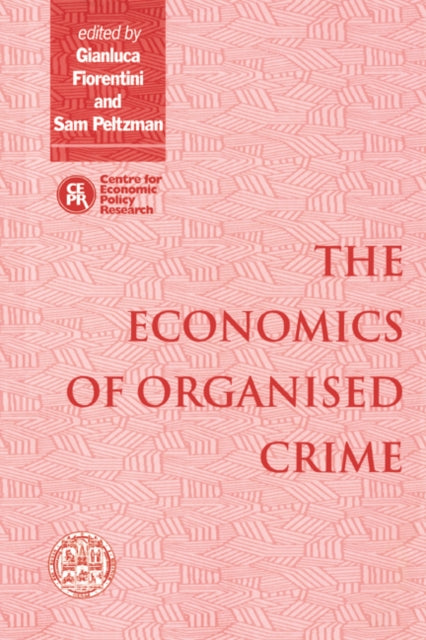 Book cover of: Economics of Organised Crime. By: Gianluca Fiorentini