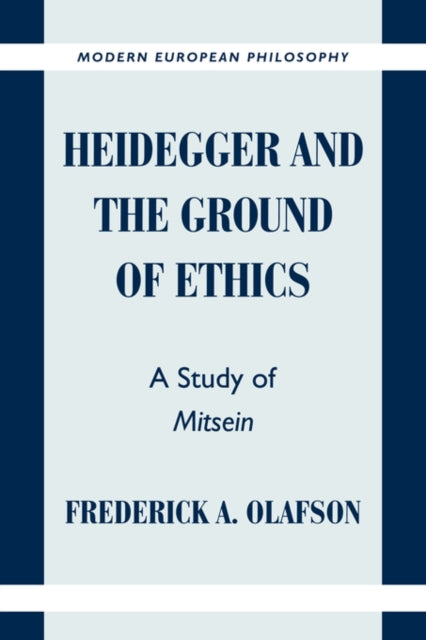 Book cover of: Heidegger and the Ground of Ethics