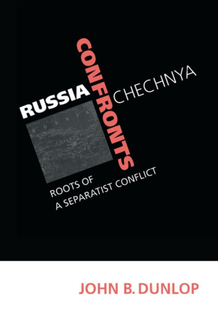 Book cover of: Russia Confronts Chechnya