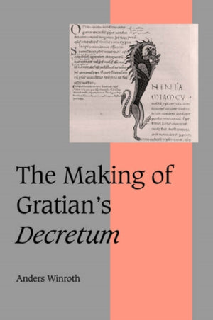 The Making of Gratian's Decretum
