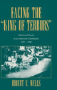 Book cover of: Facing the 'King of Terrors'. By: Robert V. Wells
