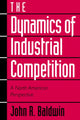 Book cover of: Dynamics of Industrial Competition. By: John R. Baldwin