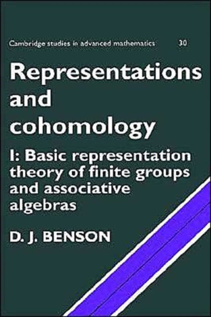 Book cover of: Representations and Cohomology: Volume 1, Basic Representation Theory of Finite Groups and Associative Algebras. By: D. J. Benson