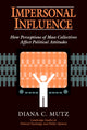 Book cover of: Impersonal Influence. By: Mutz