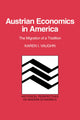 Book cover of: Austrian Economics in America. By: Karen I. Vaughn