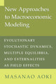 Book cover of: New Approaches to Macroeconomic Modeling. By: Masanao Aoki