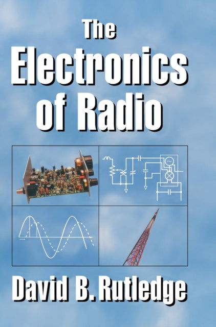 Book cover of: Electronics of Radio