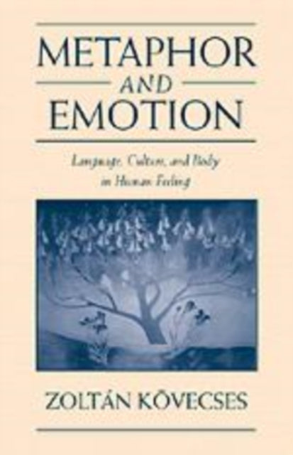 Book cover of: Metaphor and Emotion. By: Zoltán Kövecses