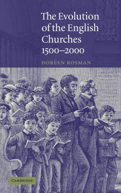The Evolution of the English Churches, 1500–2000
