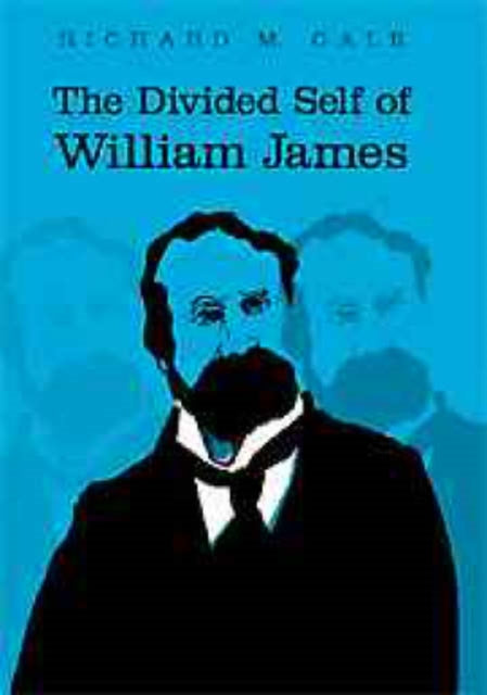 Book cover of: Divided Self of William James. By: Richard M. Gale