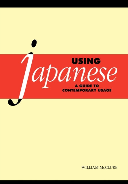 Book cover of: Using Japanese. By: William McClure