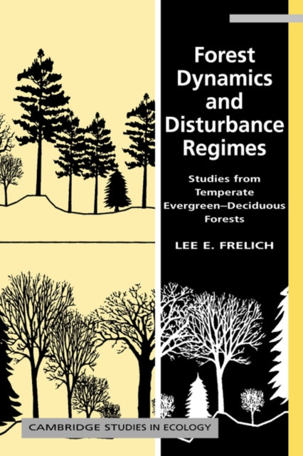 Book cover of: Forest Dynamics and Disturbance Regimes. By: Lee E. Frelich