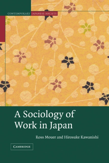 Book cover of: Sociology of Work in Japan. By: Ross Mouer