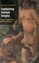 Book cover of: Explaining Human Origins. By: Wiktor Stoczkowski