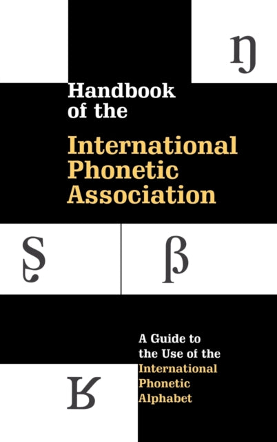 Book cover of: Handbook of the International Phonetic Association
