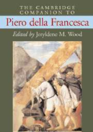 The Cambridge Companion to Piero della Francesca