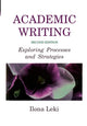 Book cover of: Academic Writing. By: Ilona Leki
