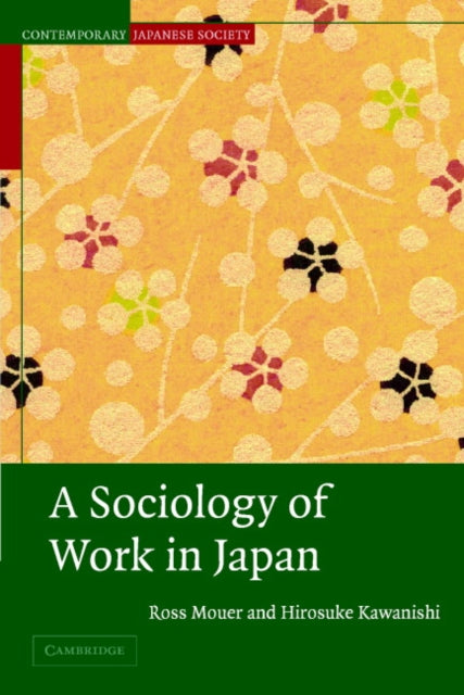 Book cover of: Sociology of Work in Japan. By: Ross Mouer
