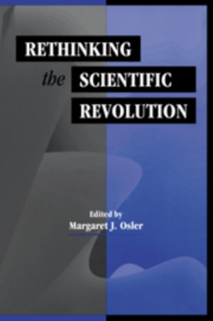 Book cover of: Rethinking the Scientific Revolution