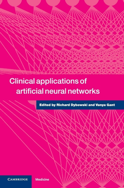 Book cover of: Clinical Applications of Artificial Neural Networks